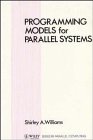 Programming Models for Parallel Systems
