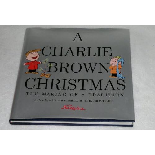 A Charlie Brown Christmas: The Making of a Tradition Hardcover October 31, 2000