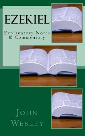 Ezekiel: Explanatory Notes & Commentary