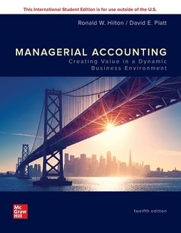 Managerial Accounting: Creating Value in a Dynamic Business Environment