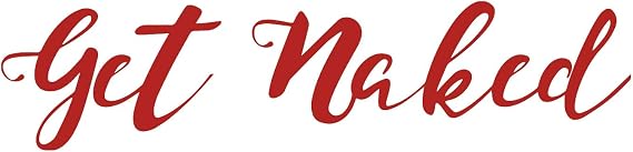 Get Naked Funny Vinyl Sticker Car Decal (6" Red)