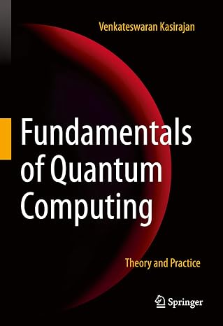 Fundamentals of Quantum Computing: Theory and Practice