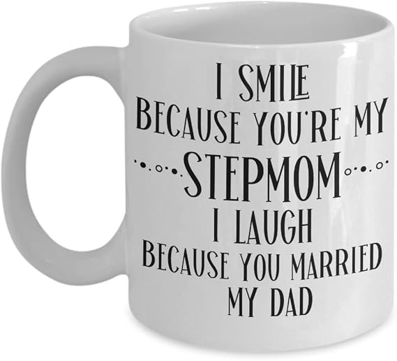 Stepmom Mug Birthday Gift from Stepdaughter Gifts for Women I Smile Because Youre My Step Mom Tea Cup Step-mom Christmas Mothers Day Gifts for Her