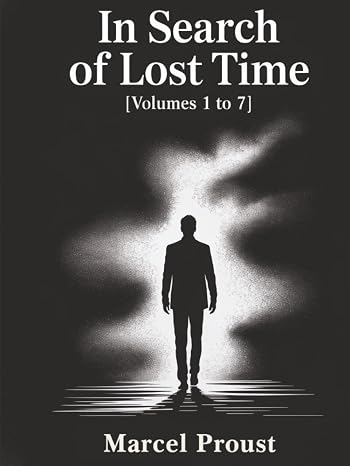 In Search of Lost Time [volumes 1 to 7]
