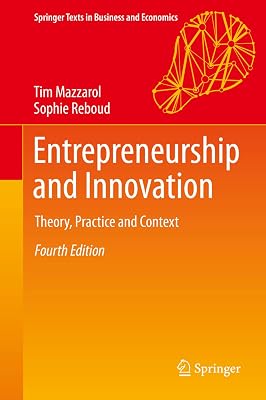 Entrepreneurship and Innovation: Theory, Practice and Context Springer Texts in Business and Economics 4th Edition, Kindle Edition