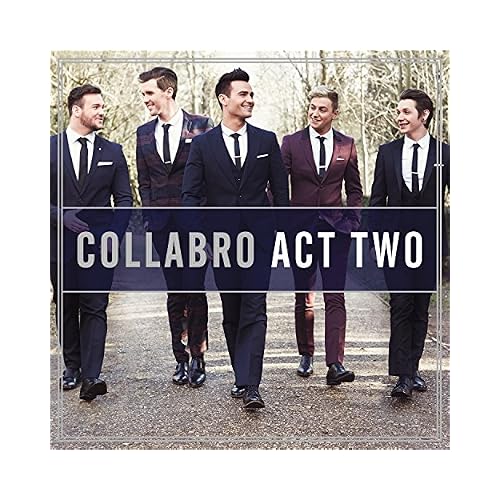 Collabro Act Two