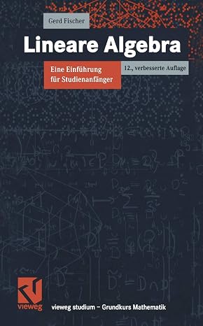 Lineare Algebra. Eine Einführung für Studienanfänger (vieweg studium; Grundkurs Mathematik)
