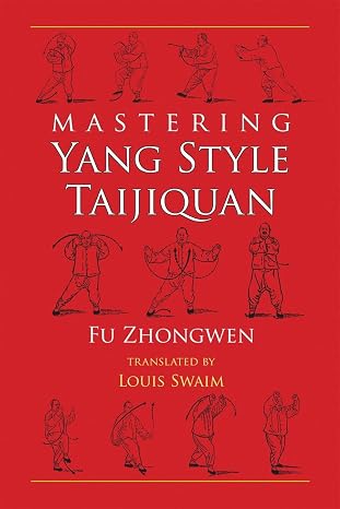 Mastering Yang Style Taijiquan