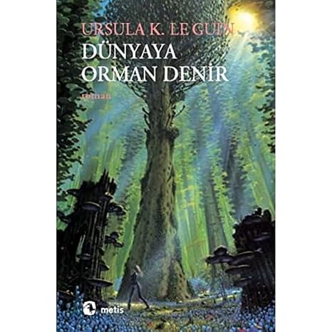 Dünyaya Orman Denir