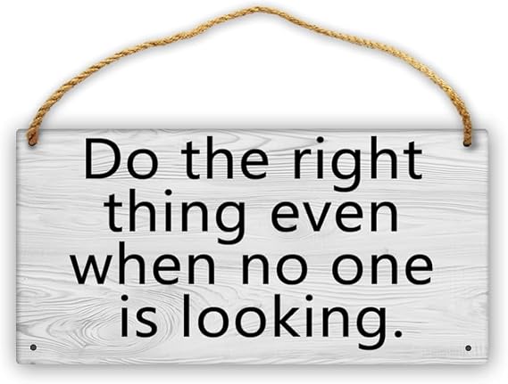 FZTGRF Do The Right Thing Even When No One Is Looking Board 10X5 Inch