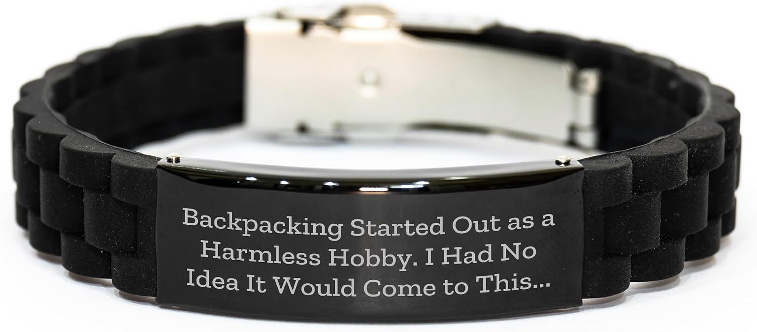 Backpacking Funny Quote Adjustable Black Glide lock Clasp Steel Silicone Gift for Backpackers on Their Birthday Adventures