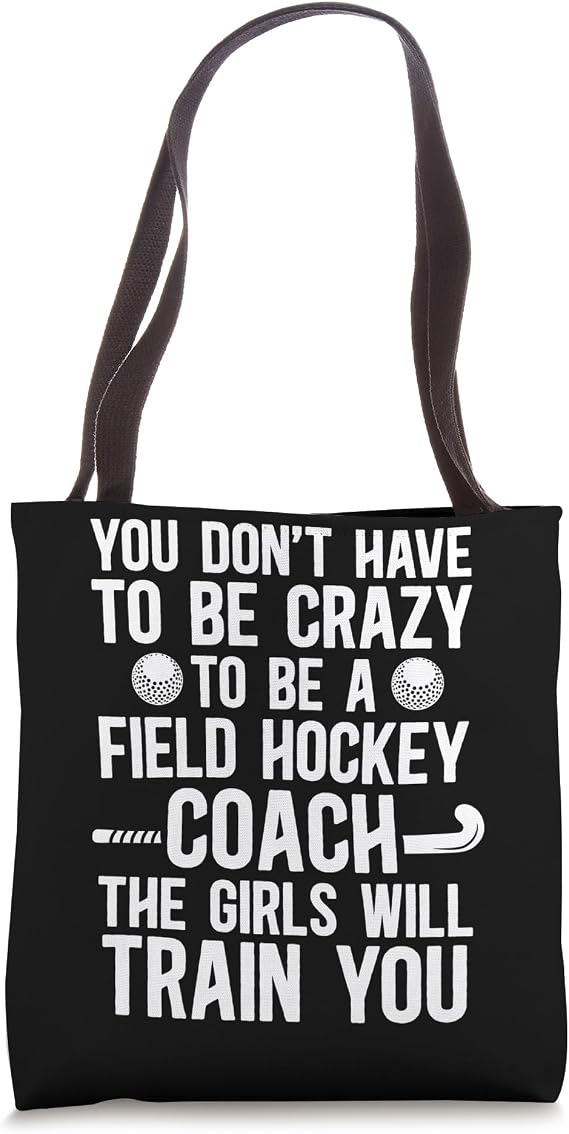 To Be A Field Hockey Coach Funny Field Hockey Coach Tote Bag