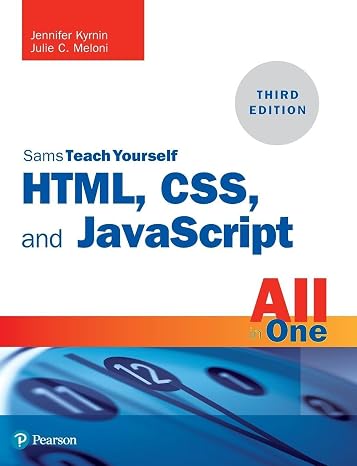HTML CSS and JavaScript All in One: Covering HTML5 CSS3 and ES6 Sams Teach Yourself