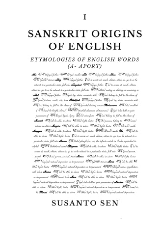 Sanskrit Origins of English: Etymologies of English Words (a- aport) (Word Origins Dictionary)