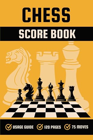 Chess Scorebook for Kids & Teens: Tournament-Ready Notation Log | 120 Pages | 75 Moves Per Game | Compact 6 x 9 Size | Durable & Stylish | Premium ... & Improve Your Chess Game (Chess Adventures)