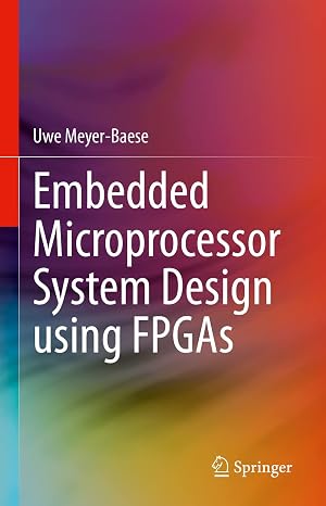 Embedded Microprocessor System Design Using FPGAs