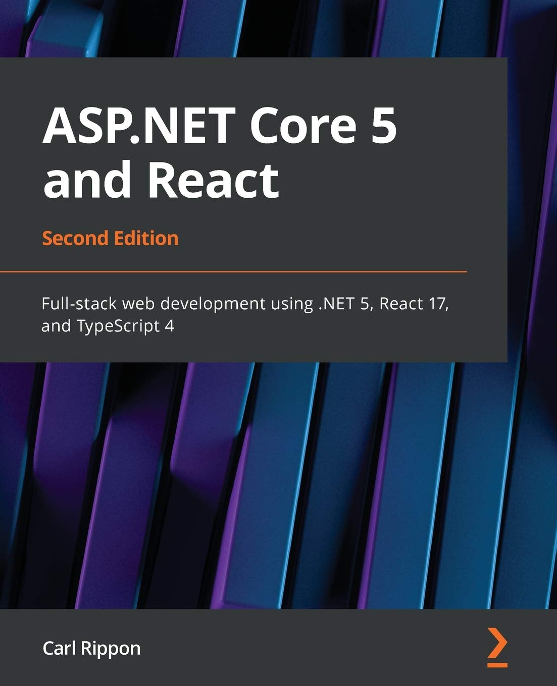 ASP.NET Core 5 and React: Full-stack web development using .NET 5, React 17, and TypeScript 4, 2nd Edition 2nd ed. Edition