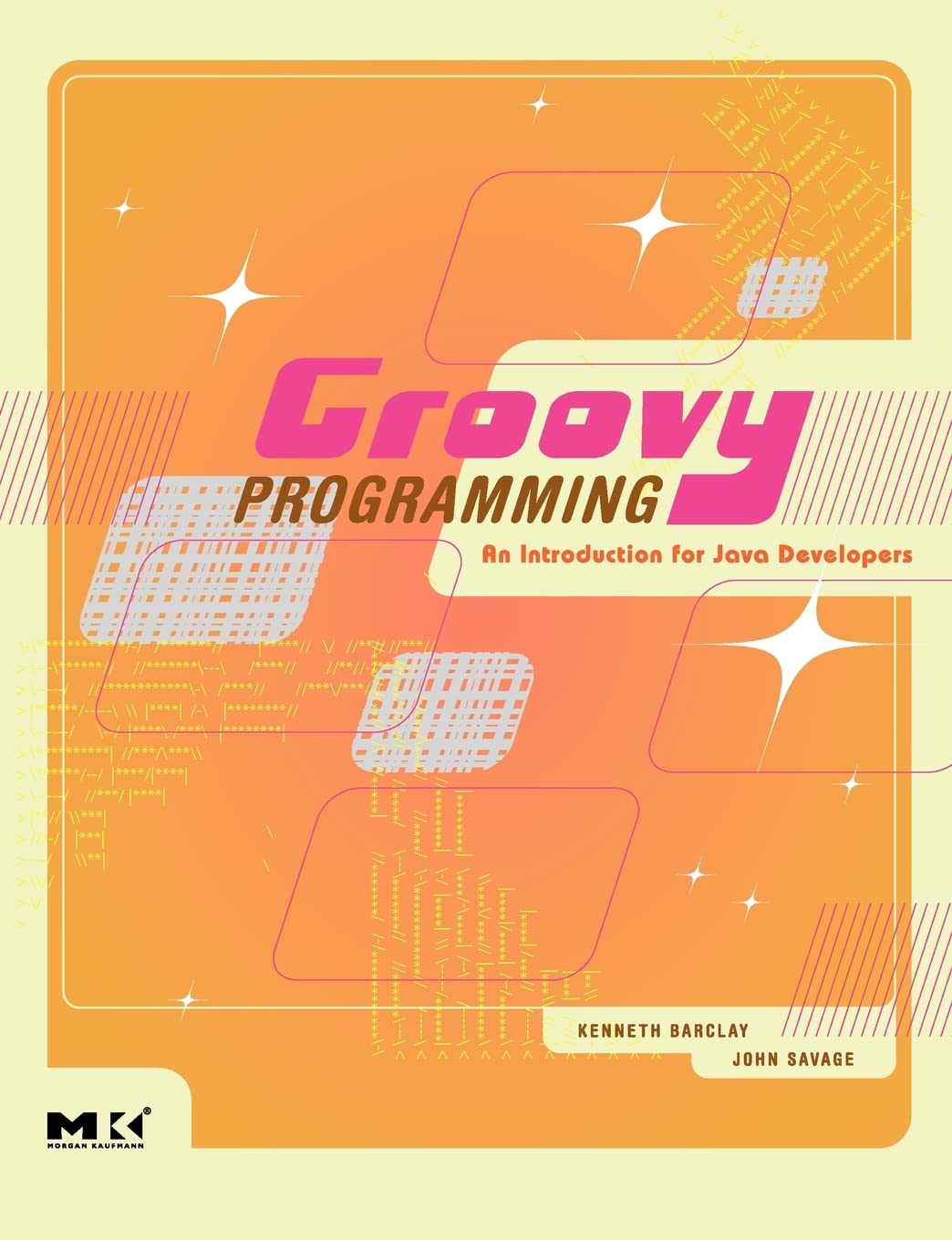 Groovy Programming: An Introduction for Java Developers 1st Edition