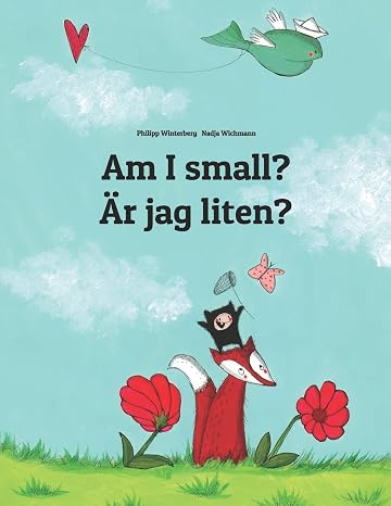 Am I small? Ar jag liten?: Children's Picture Book English-Swedish (Bilingual Edition)