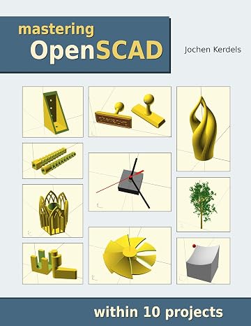 Mastering OpenSCAD: within 10 projects