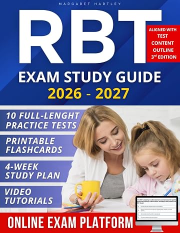 RBT Study Guide: Pass the Registered Behavior Technician Exam the Easy Way | Includes Effective Strategies, Insider Secrets, 600+ Practice Questions & In-Depth Answer Explanations