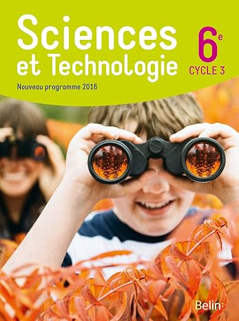 Sciences et Technologie 6e (cycle 3), 2016: Manuel eleve grand format (French Edition)