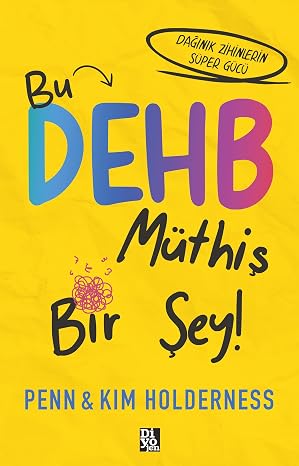 Bu DEHB Müthiş Bir Şey!