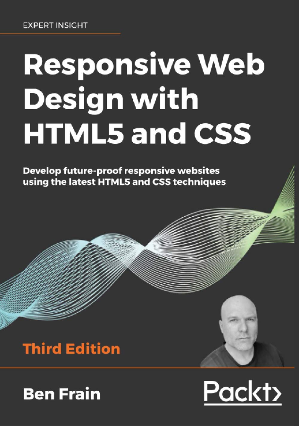 Responsive Web Design with HTML5 and CSS: Develop future-proof responsive websites using the latest HTML5 and CSS techniques Hardcover – April 30, 2020