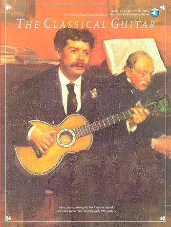 The Classical Guitar - Book/Online Audio (Frederick Noad Guitar Anthology)