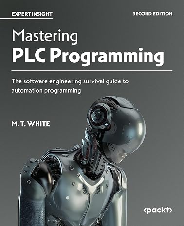Mastering PLC Programming: The software engineering survival guide to automation programming