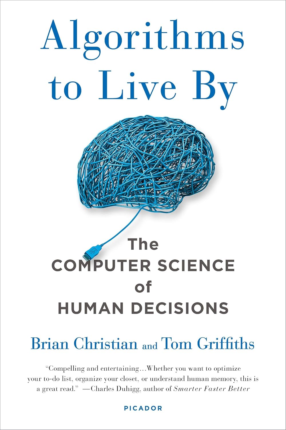 Algorithms To Live By Paperback – Illustrated, April 4, 2017