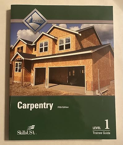 Carpentry Trainee Guide, Level 1