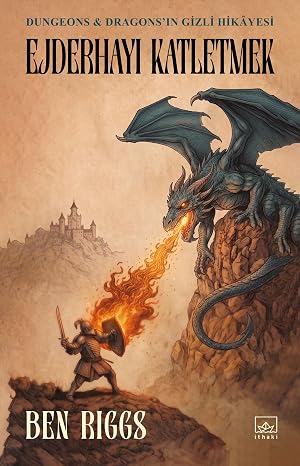 Ejderhayı Katletmek: Dungeons & Dragons’ın Gizli Hikâyesi