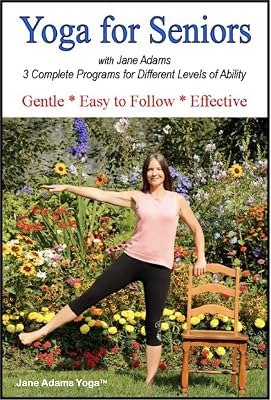 Yoga for Seniors with Jane Adams 2nd edition: Improve Balance, Strength & Flexibility with Gentle Senior Yoga, now with 3 complete practices.