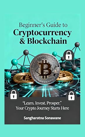 Beginner's Guide to Cryptocurrency & Blockchain