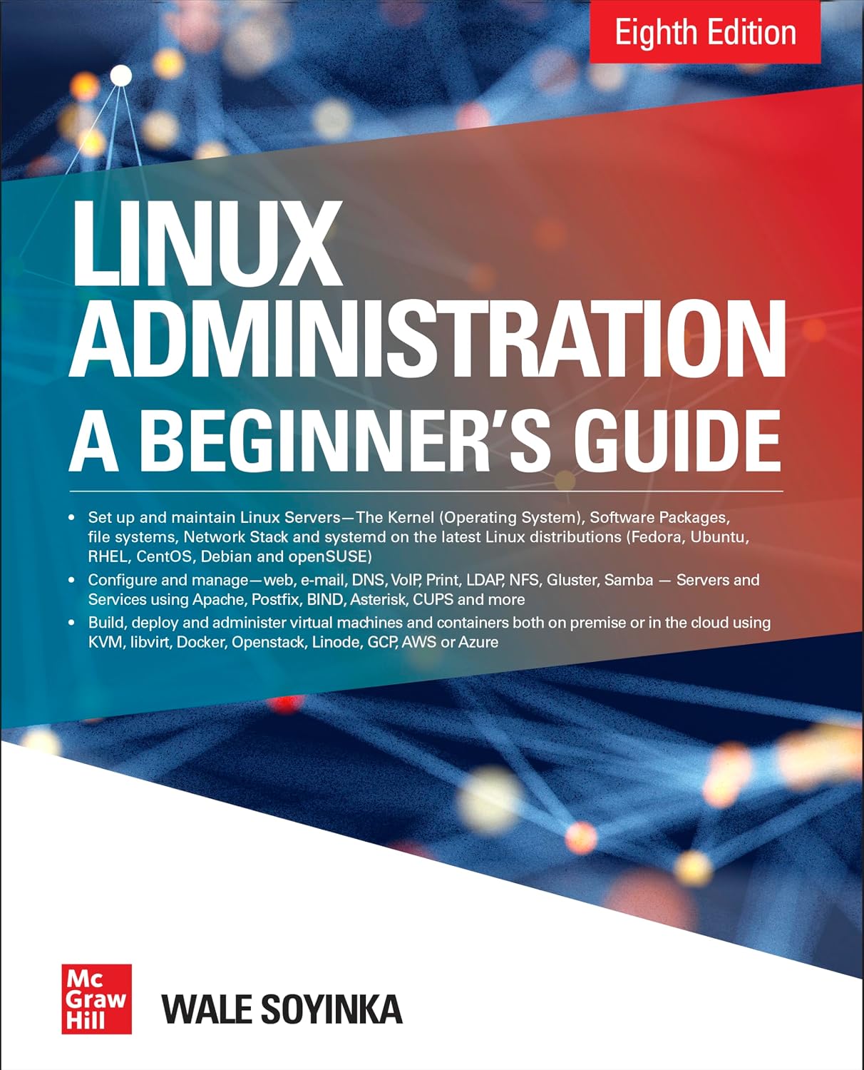 Linux Administration: A Beginner's Guide, Eighth Edition 8th Edition
