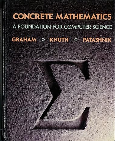Concrete Mathematics: A Foundation for Computer Science (2nd Edition)